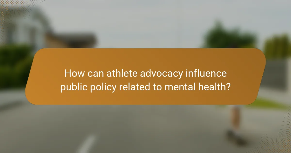 How can athlete advocacy influence public policy related to mental health?