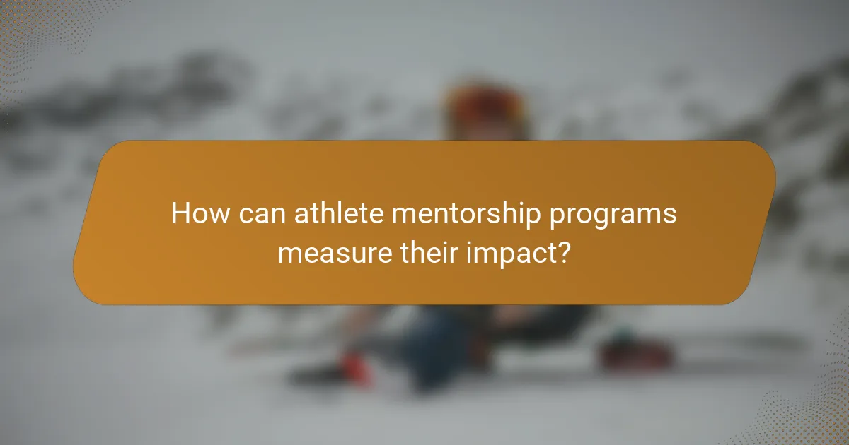 How can athlete mentorship programs measure their impact?