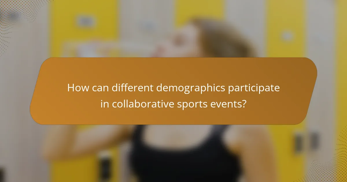 How can different demographics participate in collaborative sports events?
