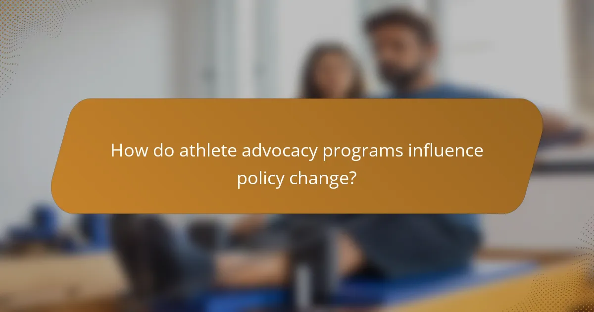 How do athlete advocacy programs influence policy change?
