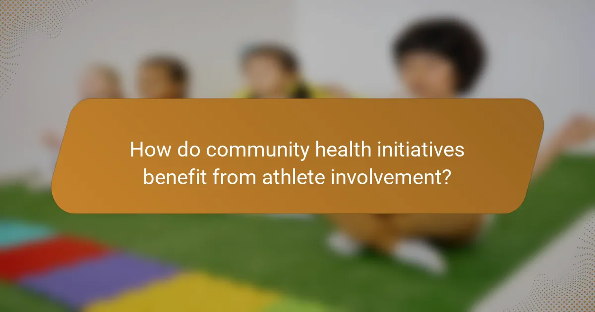 How do community health initiatives benefit from athlete involvement?