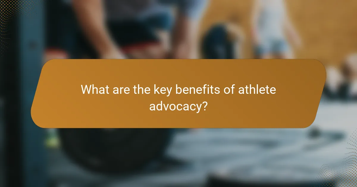 What are the key benefits of athlete advocacy?