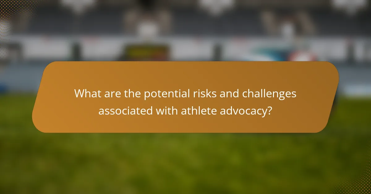 What are the potential risks and challenges associated with athlete advocacy?