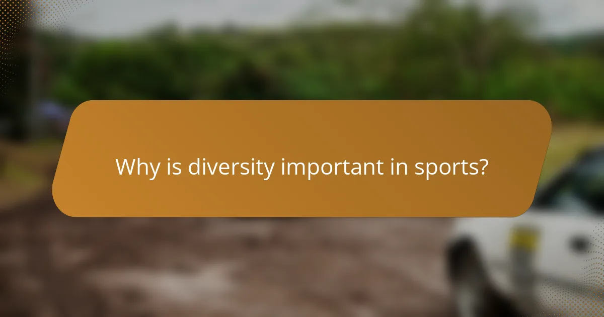 Why is diversity important in sports?